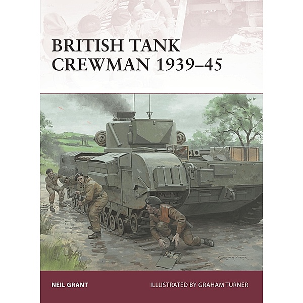 British Tank Crewman 1939-45, Neil Grant