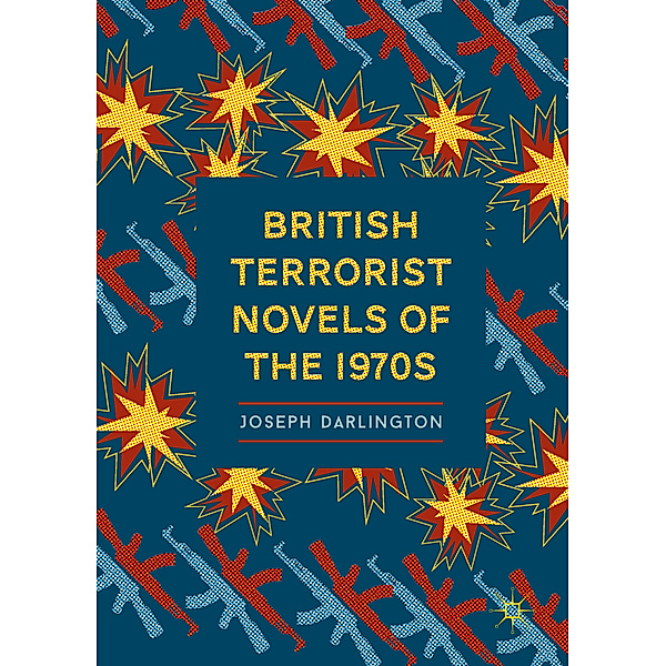 British Terrorist Novels of the 1970s, Joseph Darlington