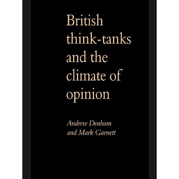 British Think-Tanks And The Climate Of Opinion, Andrew Denham
