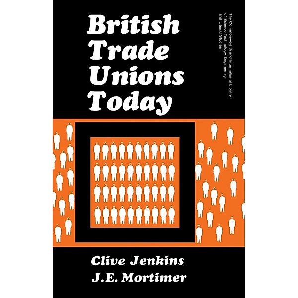 British Trade Unions Today, Clive Jenkins, J. E. Mortimer