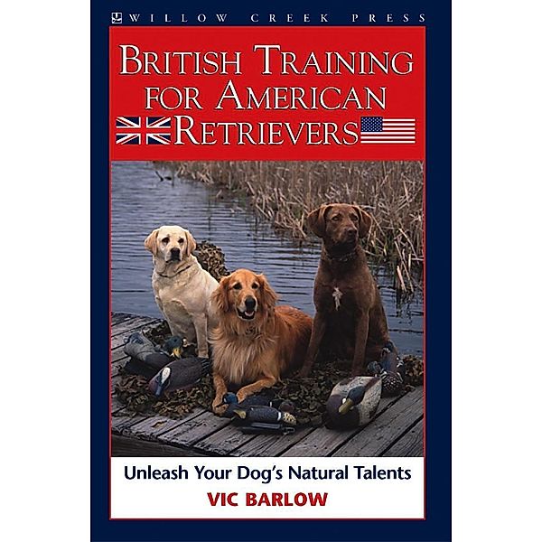 British Training for American Retrievers, Vic Barlow