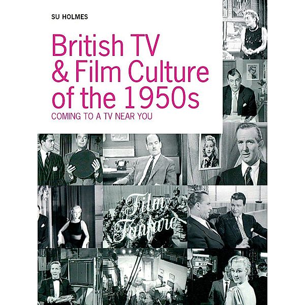 British TV and Film Culture in the 1950s, Su Holmes