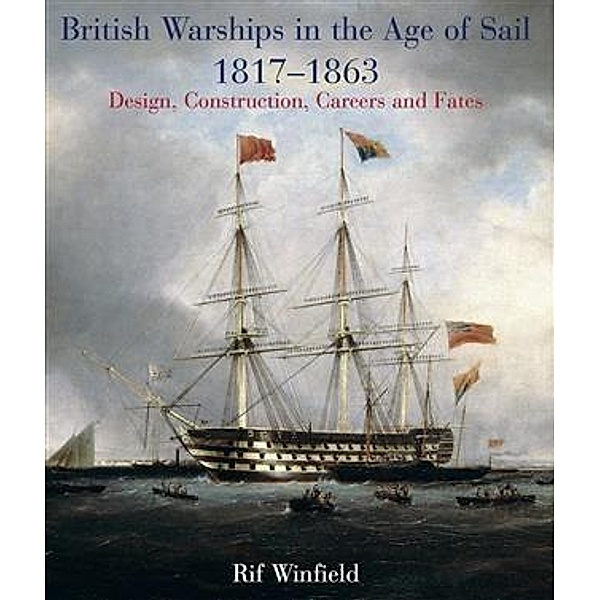 British Warships in the Age of Sail 1817-1863, Rif Winfield