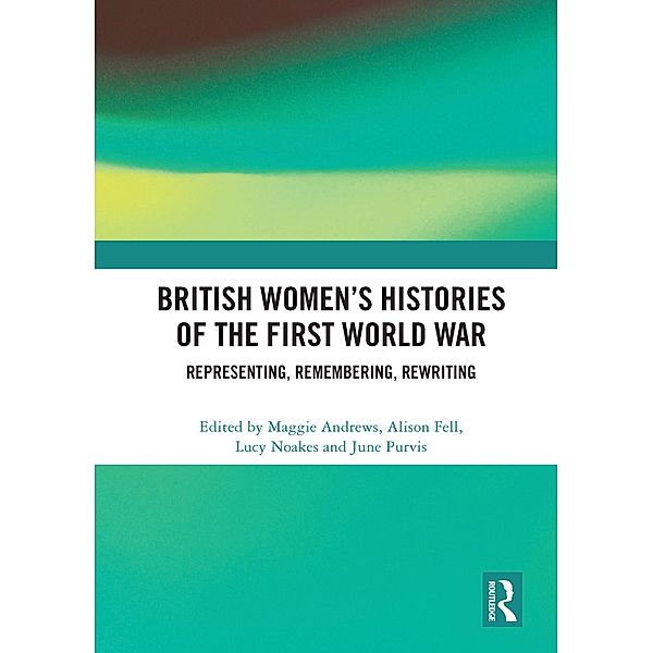 British Women's Histories of the First World War