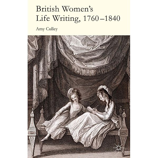 British Women's Life Writing, 1760-1840, A. Culley