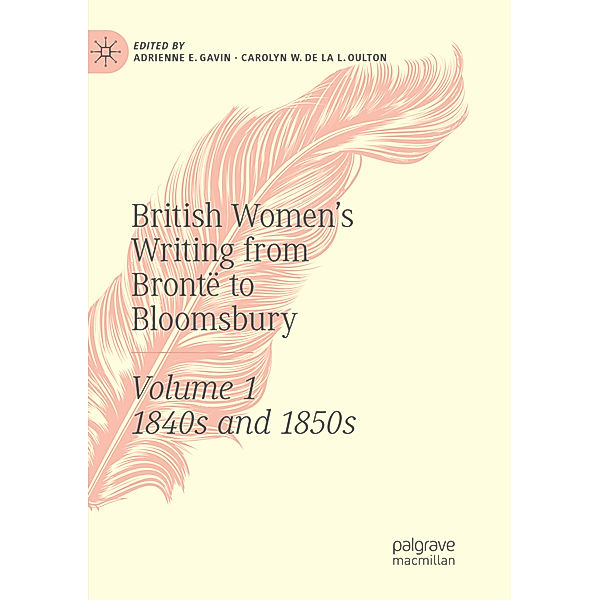 British Women's Writing from Brontë to Bloomsbury, Volume 1