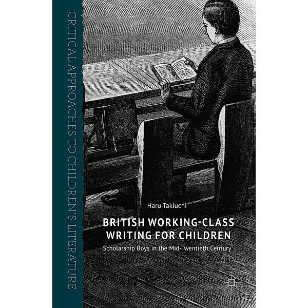 British Working-Class Writing for Children / Critical Approaches to Children's Literature, Haru Takiuchi