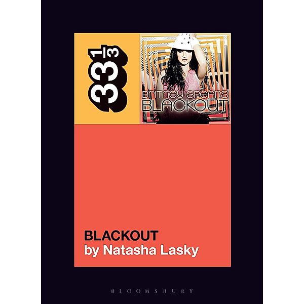 Britney Spears's Blackout / 33 1/3, Natasha Lasky