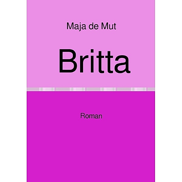 Britta, Maja de Mut