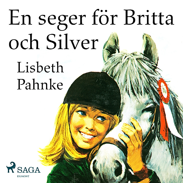 Britta och Silver - 11 - En seger för Britta och Silver, Lisbeth Pahnke