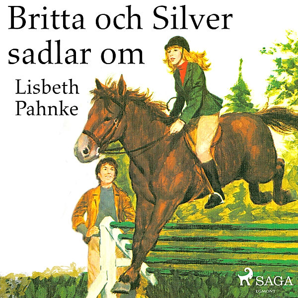 Britta och Silver - 13 - Britta och Silver sadlar om, Lisbeth Pahnke