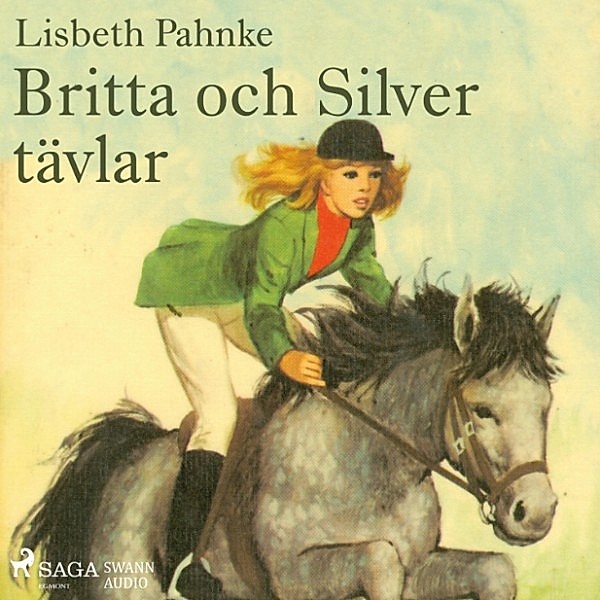 Britta och Silver - 5 - Britta och Silver tävlar, Lisbeth Pahnke