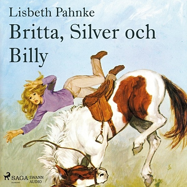 Britta och Silver - 8 - Britta, Silver och Billy, Lisbeth Pahnke