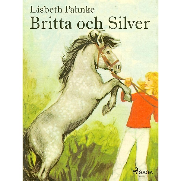 Britta och Silver / Britta och Silver, Lisbeth Pahnke