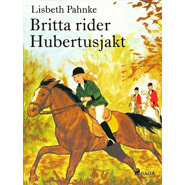 Britta rider Hubertusjakt / Britta och Silver, Lisbeth Pahnke