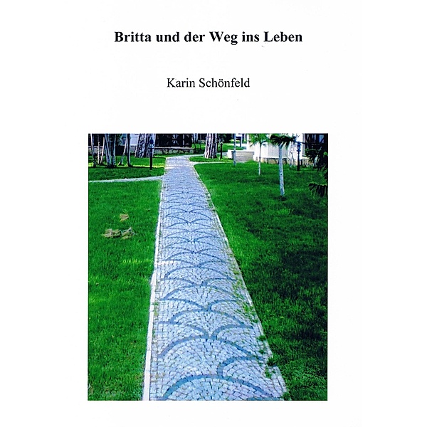 Britta und der Weg ins Leben, Karin Schönfeld