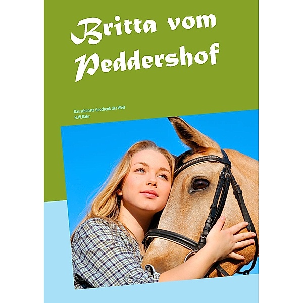 Britta vom Peddershof, Heinz-Werner Bähr