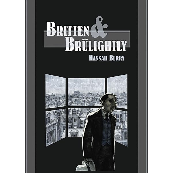 Britten and Brulightly, Hannah Berry