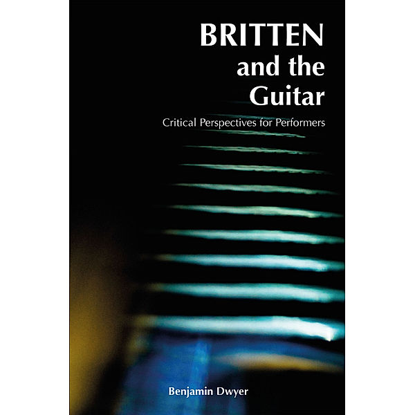Britten and the Guitar, Benjamin Dwyer