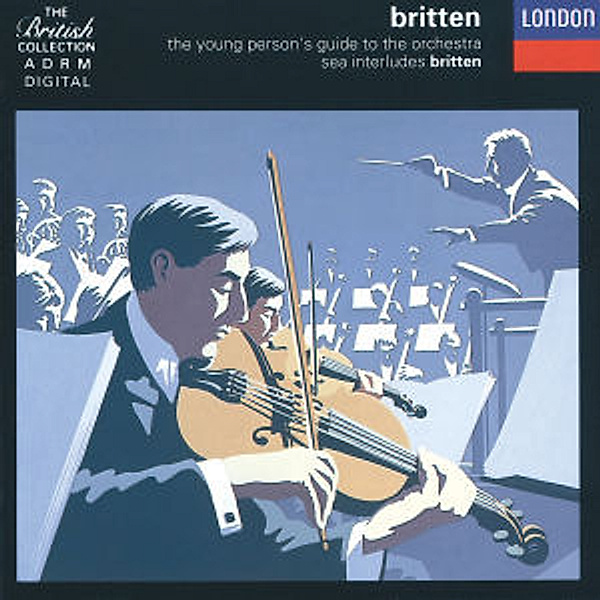 Britten:The Young Person's Guide to the Orchestra, Four Sea Interludes etc, Benjamin Britten, Lso