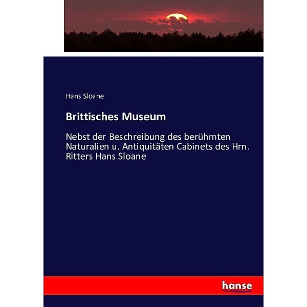 Brittisches Museum, Hans Sloane