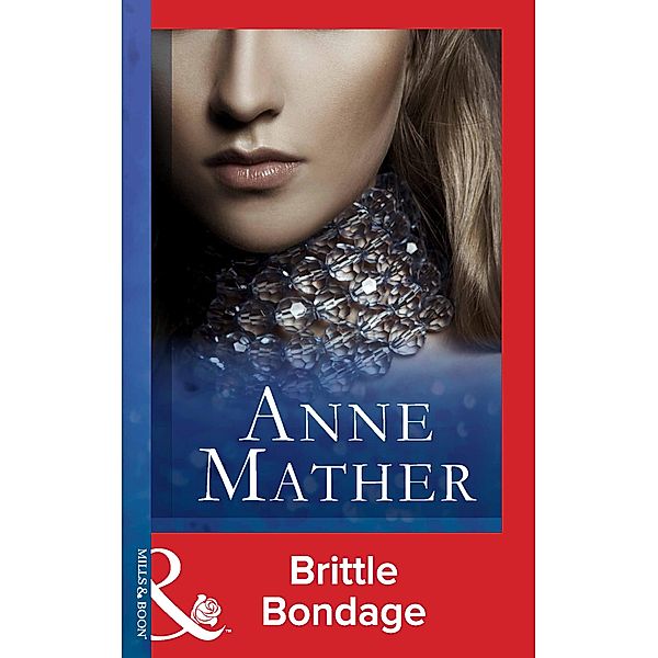 Brittle Bondage, Anne Mather