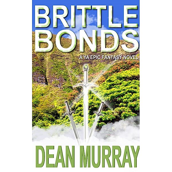 Brittle Bonds (The Guadel Chronicles Book 3) / The Guadel Chronicles, Dean Murray