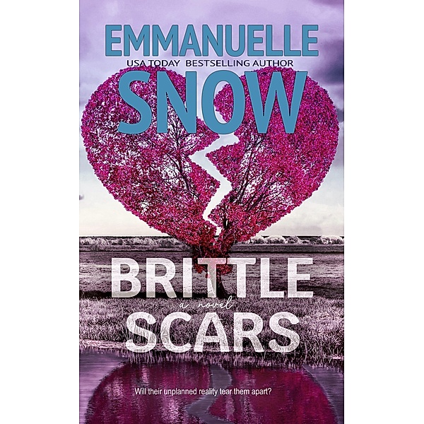 Brittle Scars (Whiskey Melody, #5) / Whiskey Melody, Emmanuelle Snow