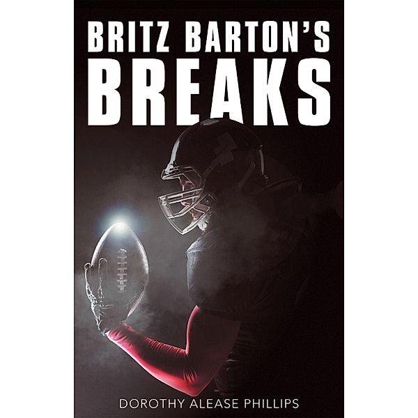 Britz Barton's Breaks, Dorothy Alease Phillips