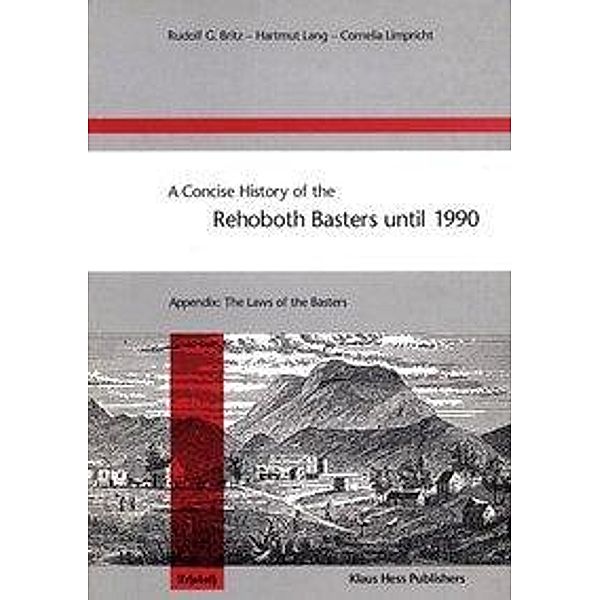 Britz, R: Concise History of the Rehoboth Basters until 1990, Rudolf G Britz, Hartmut Lang, Cornelia Limpricht
