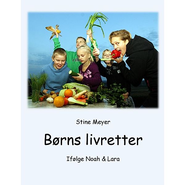 Børns livretter, Stine Meyer