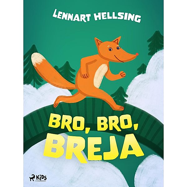 Bro, bro, breja, Lennart Hellsing