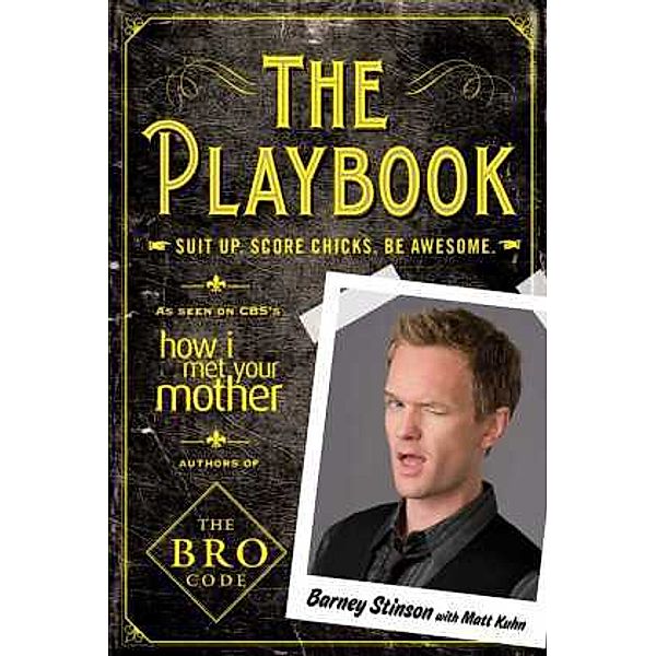 Bro Code / The Playbook, Barney Stinson