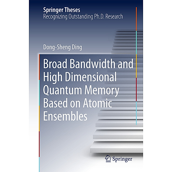 Broad Bandwidth and High Dimensional Quantum Memory Based on Atomic Ensembles, Dong-Sheng Ding