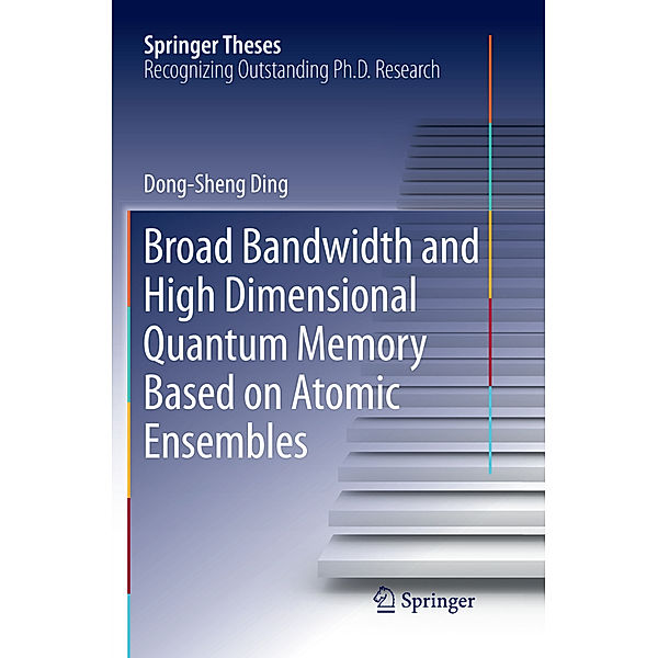 Broad Bandwidth and High Dimensional Quantum Memory Based on Atomic Ensembles, Dong-Sheng Ding