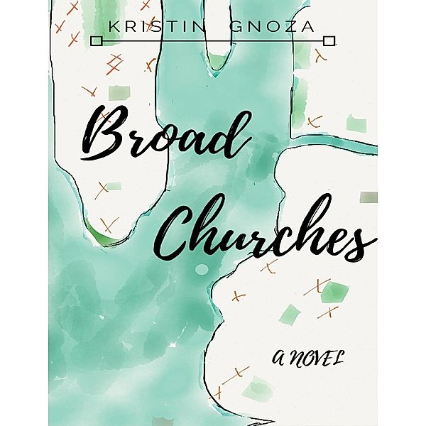 Broad Churches, Kristin Gnoza