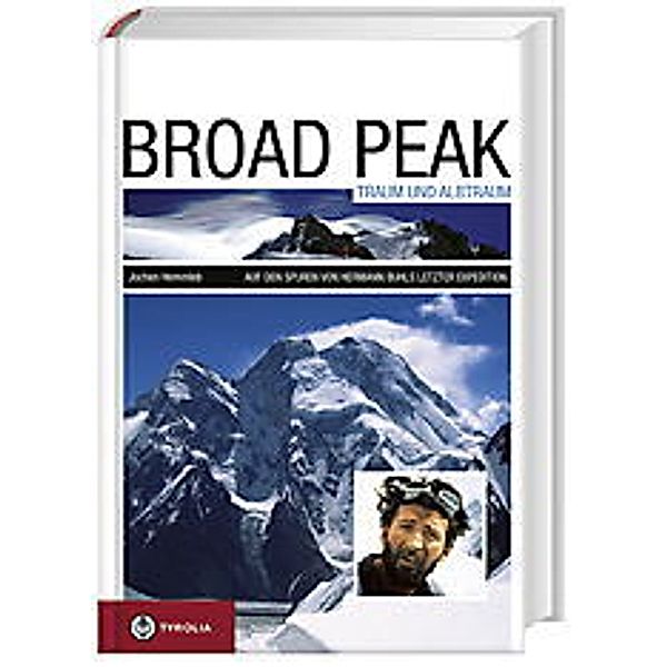 Broad Peak - Traum und Albtraum, Jochen Hemmleb