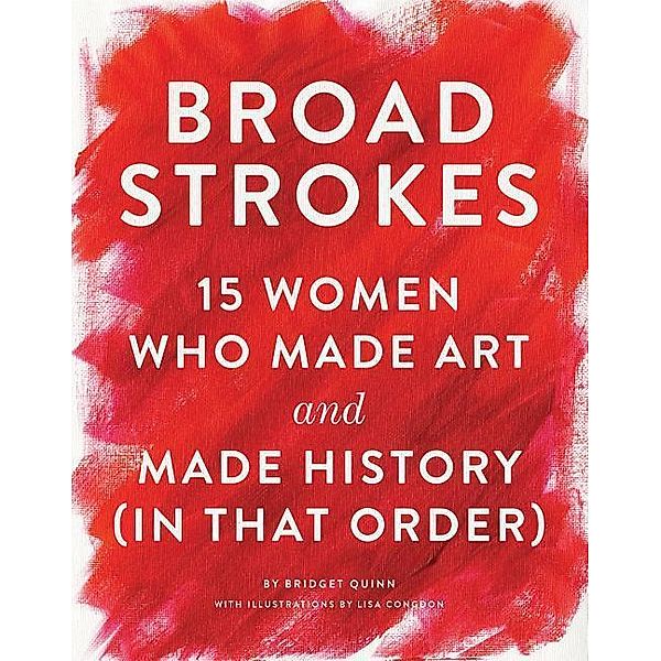 Broad Strokes, Bridget Quinn