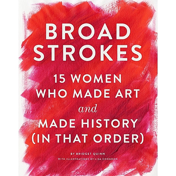 Broad Strokes, Bridget Quinn