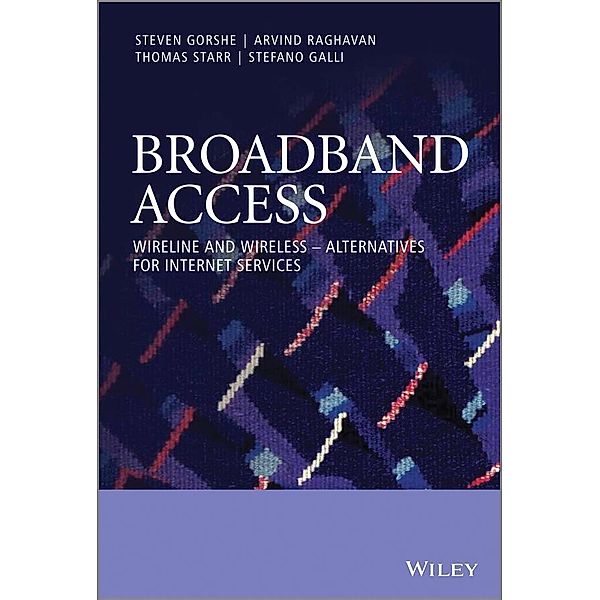 Broadband Access, Steven Gorshe, Arvind Raghavan, Thomas Starr, Stefano Galli