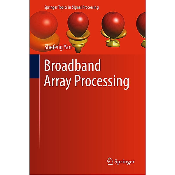 Broadband Array Processing, Shefeng Yan