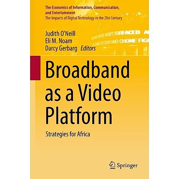 Broadband as a Video Platform / The Economics of Information, Communication, and Entertainment