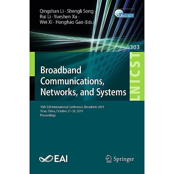 Broadband Communications, Networks, and Systems / Lecture Notes of the Institute for Computer Sciences, Social Informatics and Telecommunications Engineering Bd.303