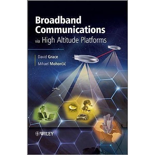 Broadband Communications via High Altitude Platforms, David Grace, Mihael Mohorcic