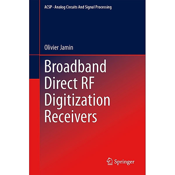 Broadband Direct RF Digitization Receivers, Olivier Jamin