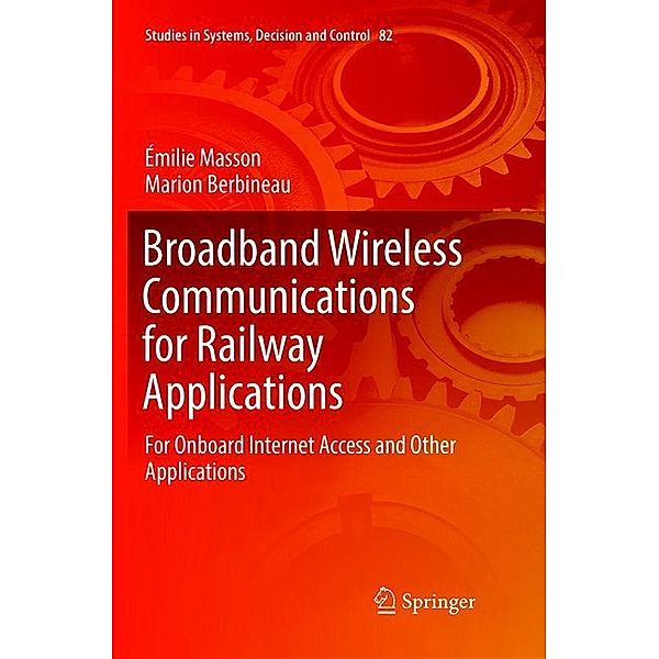 Broadband Wireless Communications for Railway Applications, Émilie Masson, Marion Berbineau