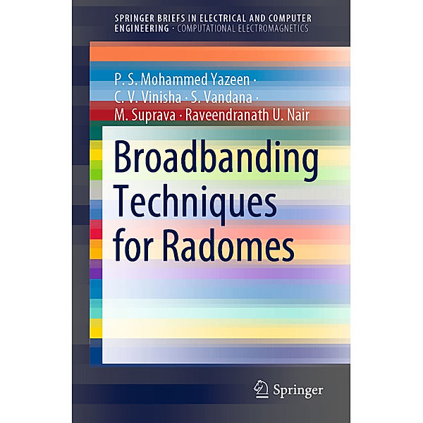 Broadbanding Techniques for Radomes, P. S. Mohammed Yazeen, C. V. Vinisha, S. Vandana, M. Suprava, Raveendranath U. Nair