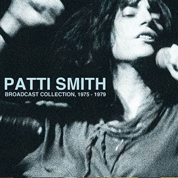 Broadcast Collection 1975-1979, Patti Smith