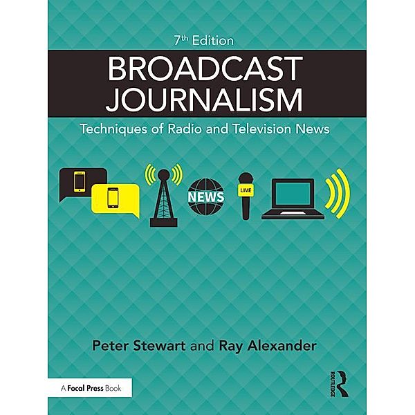 Broadcast Journalism, Ray Alexander, Peter Stewart