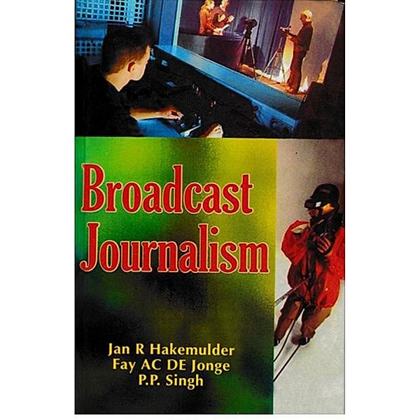 Broadcast Journalism, Jan R. Hakemulder, Fay AC de Jonge